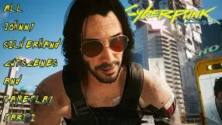 All Johnny Silverhand (Keanu Reeves) Cutscenes and Gameplay Part 1 - Cyberpunk 2077 | RTX 3080