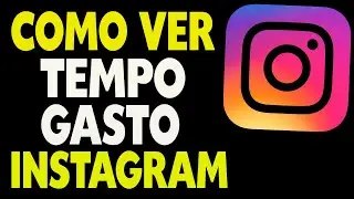 Como Ver Tempo Gasto no Instagram