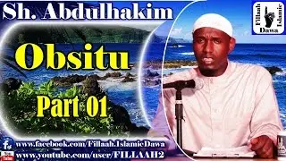 Obsitu ~ Sheikh Abdulhakim Mohammad | Part 01