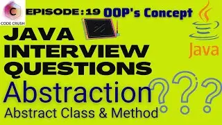 Java Interview Questions | Abstraction In Java | Abstract Class In Java | Abstract Method
