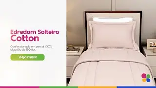 Conhe&ccedil;a o Edredom Solteiro Cotton | Lavive