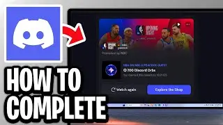 How To Complete NBA on NBC And Peacock Discord Quest - Full Guide
