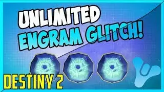 Destiny 2  - UNLIMITED ENGRAMS AFK GLITCH (UNLIMITED EXOTIC & LEGENDARY ENGRAMS)