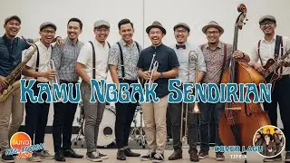 Kamu Nggak Sendirian – Tipe-X | Neo Fusion Jazz Groovy Cover (SKA x Jazz)