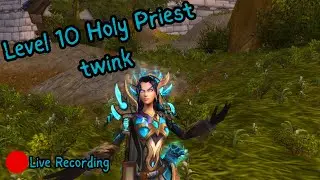 Classic + chromie time with the twinks! Lets finish this 10 priest off.