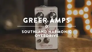 Greer Amps Southland Harmonic Overdrive | Reverb Demo Video