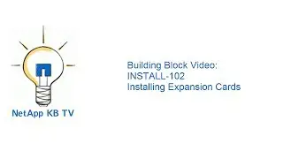Building Block Video: INSTALL-102 Installing Expansion Cards