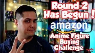 Amazon Anime Figure Buying Challenge Round 2 Rules
