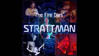 Strattman - The Fire Dies