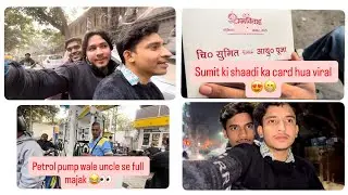 petrol pump wale uncle se liye maje 😂 //sumit ki shaadi ka card hua viral 😍😁// sam sirsiya vlogs // 