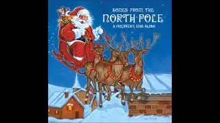 Songs from the North Pole: A Children's Sing-Along - Don Breithaupt