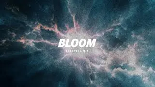 R eyes x newshade. - Bloom (Extended Mix)