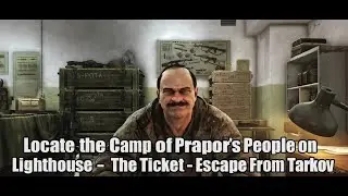 Locate the Camp of Prapor's People on Lighthouse - The Ticket - EFT