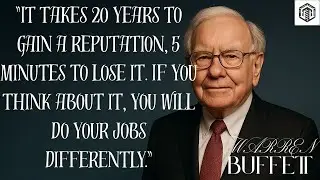 The Reputation Economy: Warren Buffett's Timeless Advice