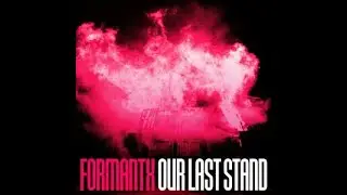 Our Last Stand - FormantX