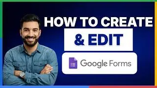 How to create and edit a Google Form[2026 Full Guide]