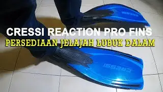 CRESSI REACTION PRO FINS, UNBOXING, PERSEDIAAN JELAJAH KOLAM LUBUK SUNGAI DALAM SAMBIL CAMPING