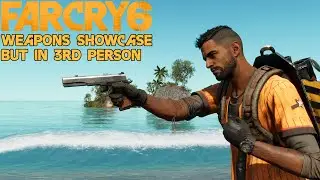 Far Cry 6 &ndash; Weapons Showcase, but in third person