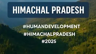 Himachal Pradesh Human Development Report 2025 | District Rankings, Growth, and  Insights 🌄