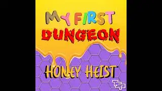 Honey Heist! (Part 1 w/ Grant Howitt & Shenuque Tissera)