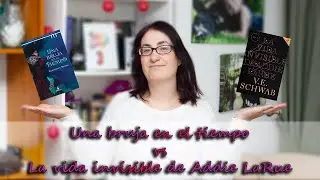 La vida invisible de Addie LaRue VS. Una bruja en el tiempo