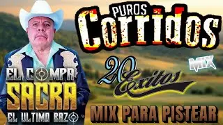 El Compa Sacra &ndash; Puros Corridos Viejitos con Banda &ndash; 20 &Eacute;xitos Mix Para Pistear 2026