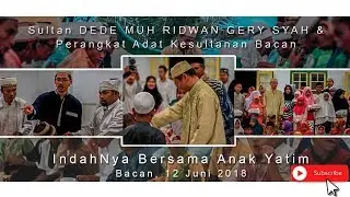 Buka Puasa Bersama Sultan Bacan & Anak