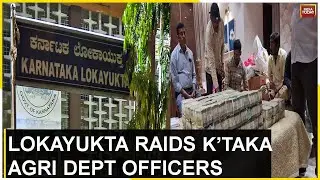 Lokayukta Raids On Karnataka Agriculture Dept Officers , Cash & Documents Recovered During Raids