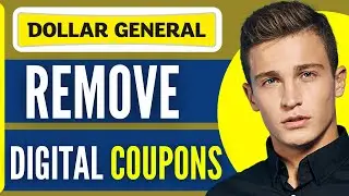 How To Remove Digital Coupons From Dollar General App (2026)
