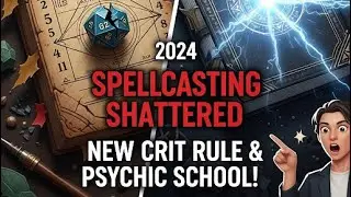 D&D 2024 SPELLCASTING RULES SHATTERED! You Won't Believe This CRITICAL HIT CHANGE! Episode 3!