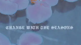 ''Change With The Seasons' - The Truth Experiment - 2017