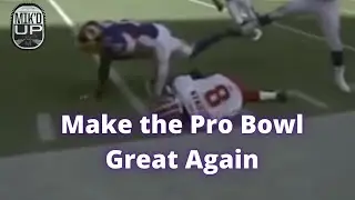 THE NFL HAS A HUGE PROBLEM: How to Fix the Pro Bowl