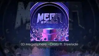 [FUTURE BASS] MegaSphere - 03 Crazy ft. Steelside - Viscous Spirit