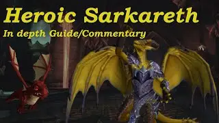Heroic Sarkareth - In depth Guide/Commentary