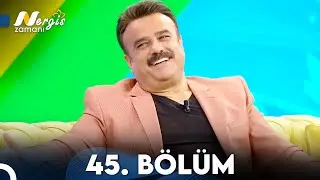 Nergis Zamanı 45. Bölüm