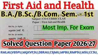 Exam 2026 First Aid and Health B.A./B.Sc./B.Com. 1st Semester Co Curricular Model Paper Imp. MCQS 
