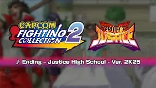 [Capcom Fighting Collection 2] Project Justice Ver. 2K25 Music: Ending ~ Justice High School