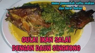 RESEP GULAI IKAN SALAI DENGAN DAUN SINGKONG