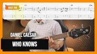 Daniel Caesar - Who Knows (Bass Cover with Tab)