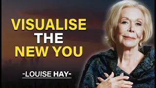 Visualize the New You - Guided Meditations for Personal Growth - Louise Hay