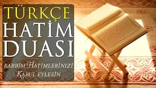 Hatim Duası / En Güzel Türkçe Hatim Duası (Abdulkerim Tiryaki)