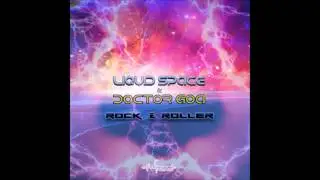 Liquid Space & Doctor Goa - Rock & Roller