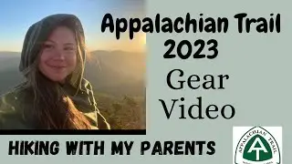 Appalachian Trail 2023 My Gear  Hiking with my parents