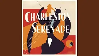 Charleston Serenade