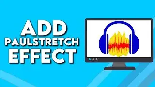 How To Add Paulstretch Effect To Your Voice Audio on Audacity