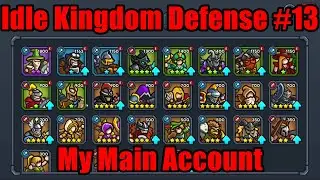 Idle Kingdom Defense #13 - My Main Account (Stage 3122)