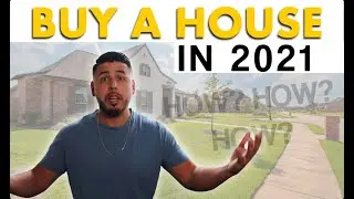 Home Buying Process in 2021 | How To Buy A House In 2021