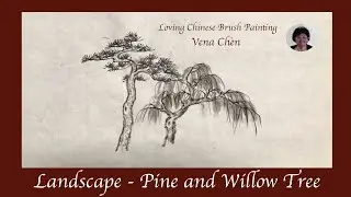 Landscape - Pine and Willow Tree / Loving Chinese Brush Painting (锺维娜)