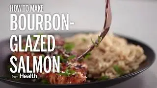 How to Make Bourbon-Glazed Salmon | Health