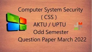 Computer System Security ( CSS ) Paper AKTU/UPTU 2022 Odd March